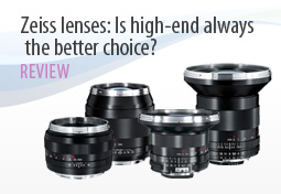 Zeiss lenses: Is high-end always the better choice?